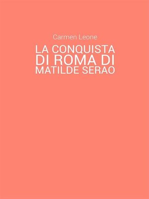 cover image of La conquista di Roma di Matilde Serao. Eventi pubblici e rappresentazione di scene corali nella parte terza del romanzo